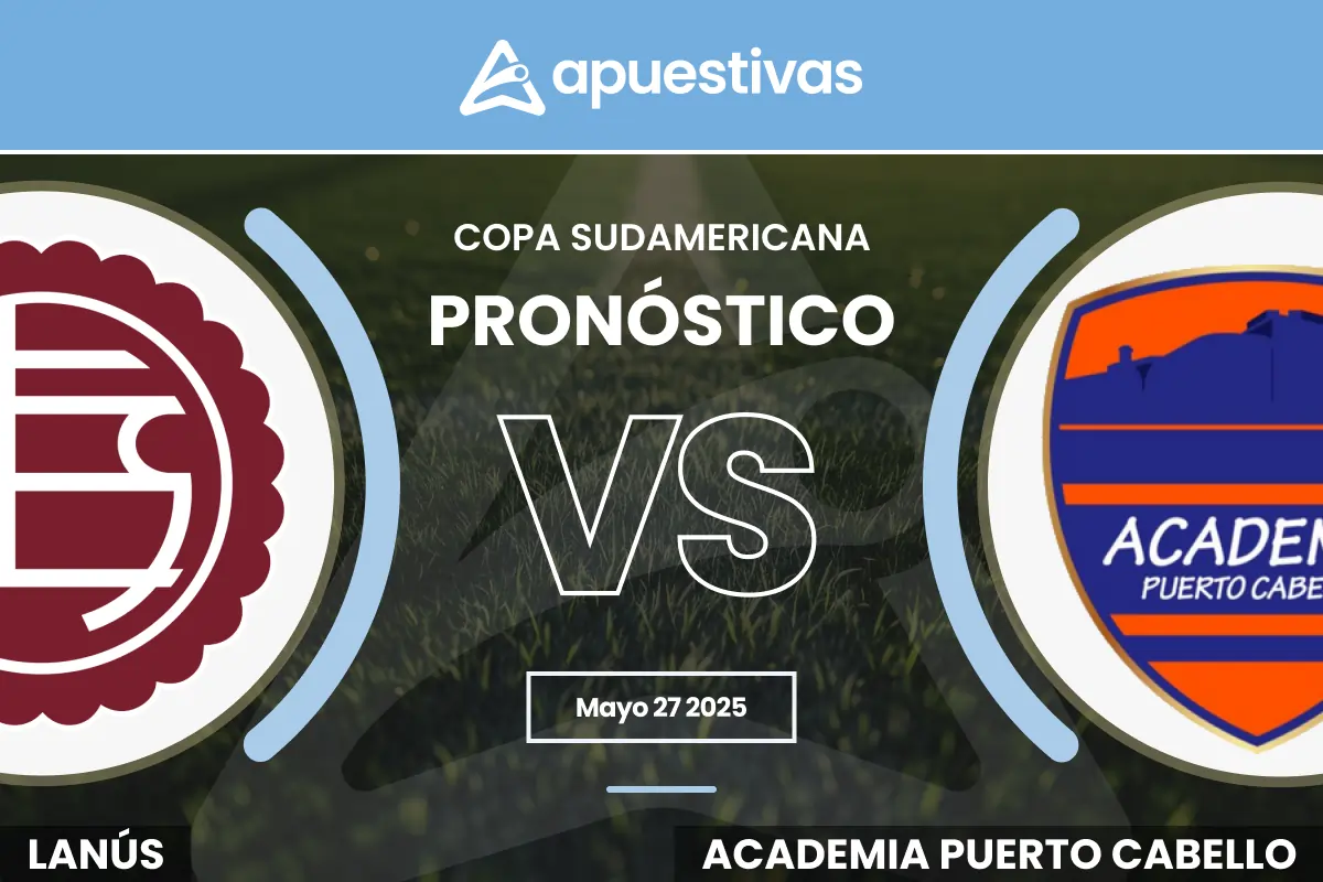 Pronósticos Lanús vs Academia Puerto Cabello: Cuotas