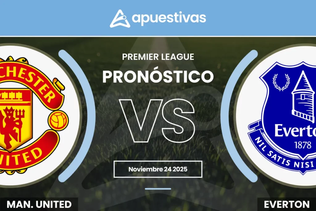 Pronósticos Manchester United vs Everton
