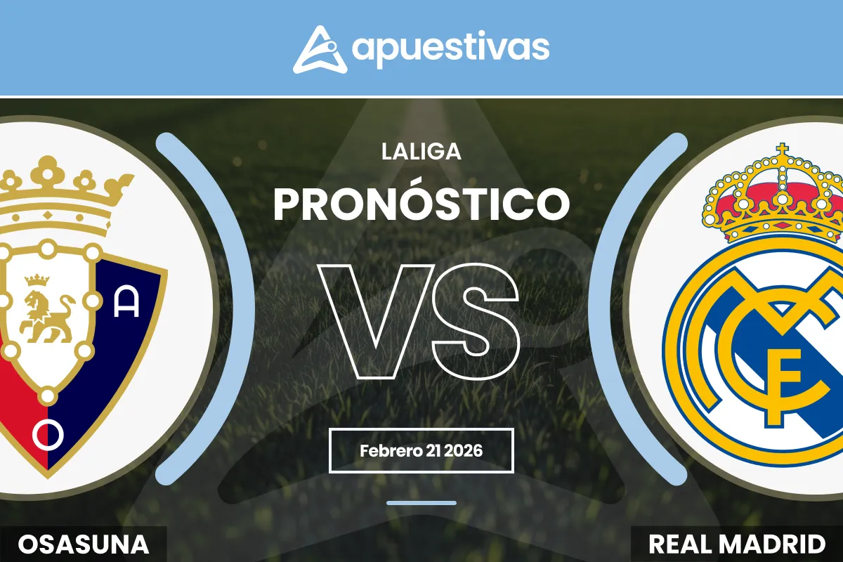 Pronósticos Osasuna vs Real Madrid | LaLiga