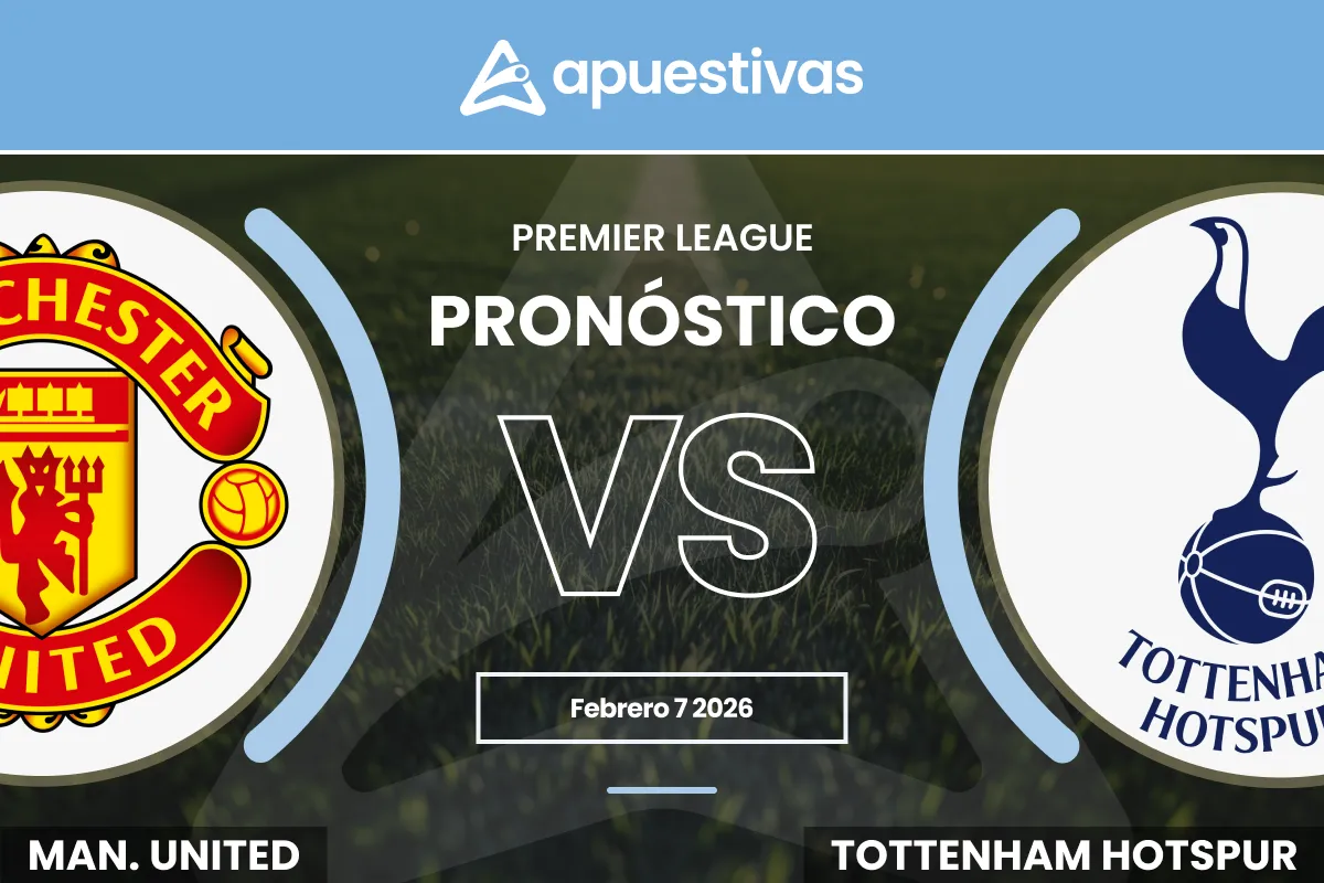 Pronósticos Manchester United vs Tottenham | Premier League