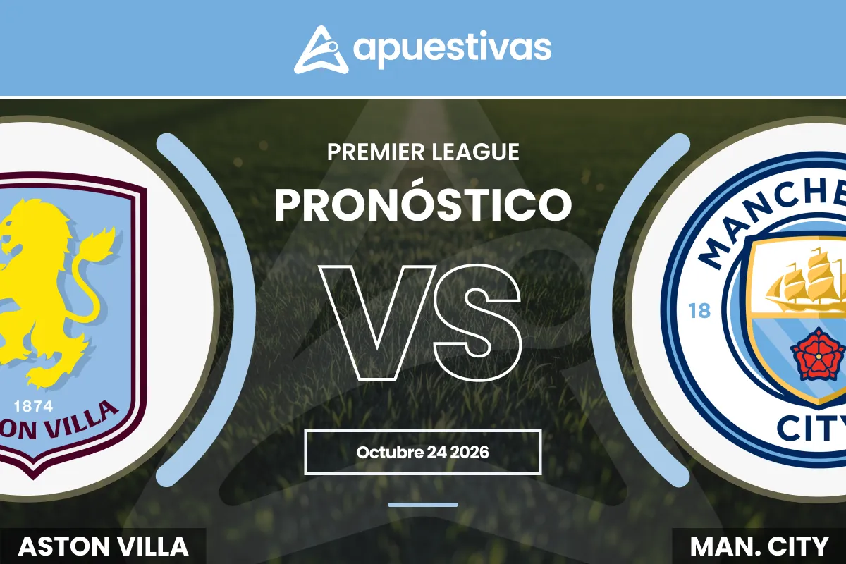 Pronósticos Aston Villa vs Manchester City | Premier League