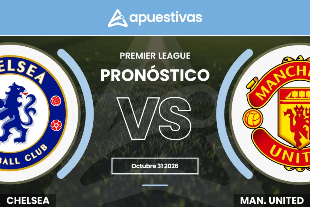 Pronósticos Chelsea vs Manchester United